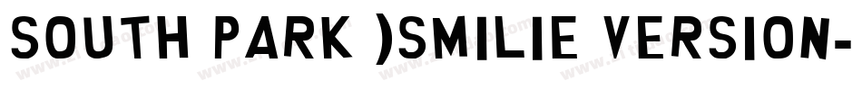 South Park )Smilie version字体转换